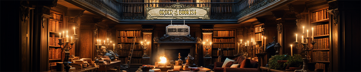 Bookish Boosters in Order of the Bookish Library