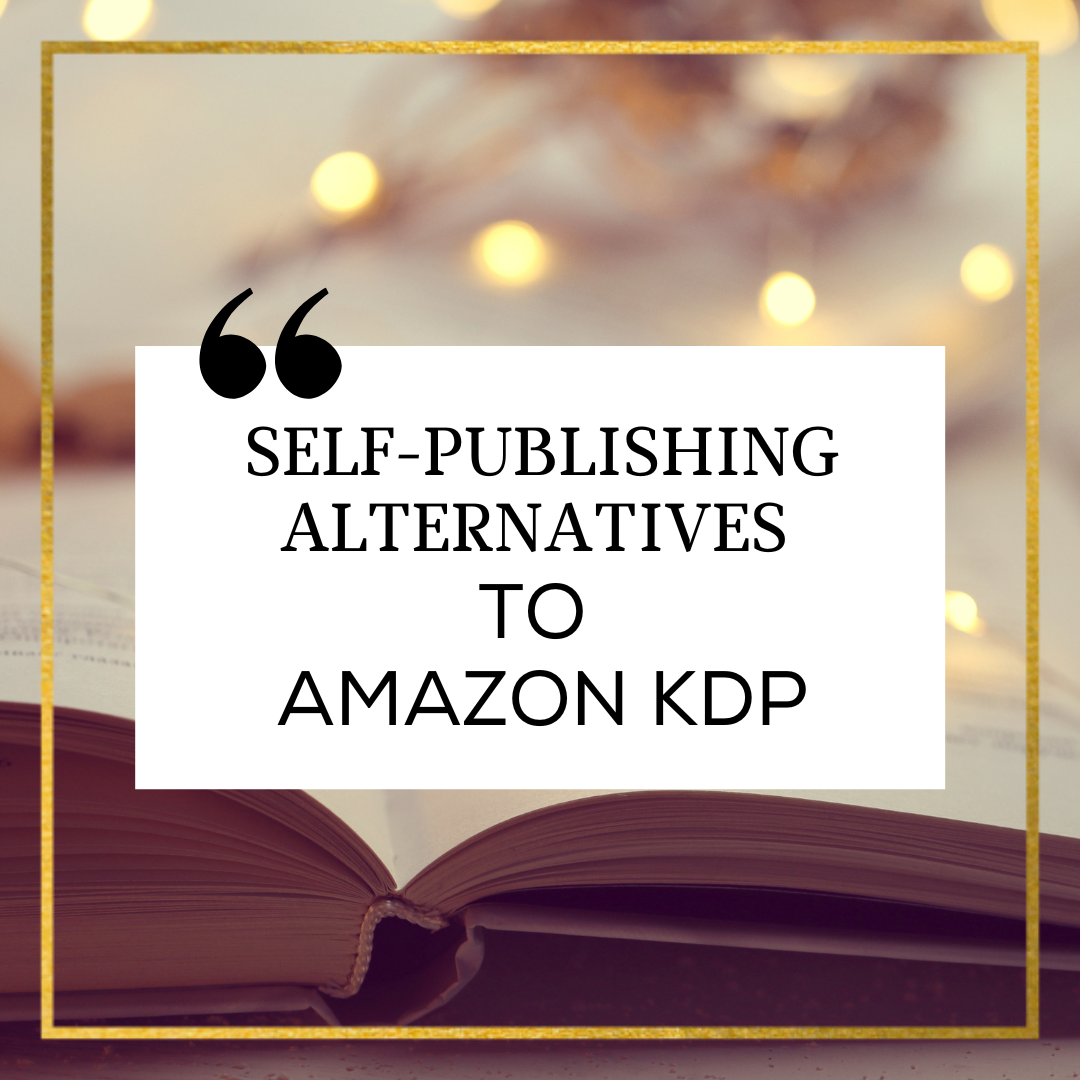 Self-publishing alternatives to Amazon KDP