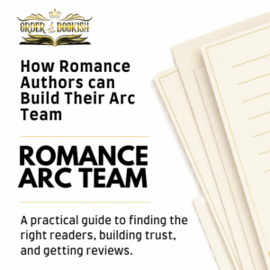 How to Build an ARC Team for Romance Authors